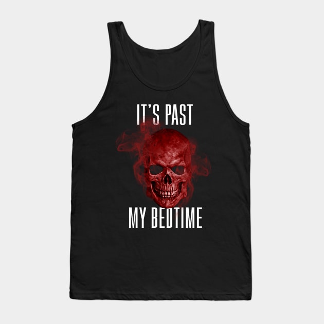 Hard Skeleton Funny Meme - It's Past My Bedtime Tank Top by Quincey Abstract Designs